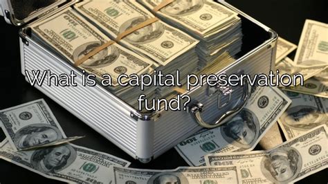 Capital Preservation Fund 